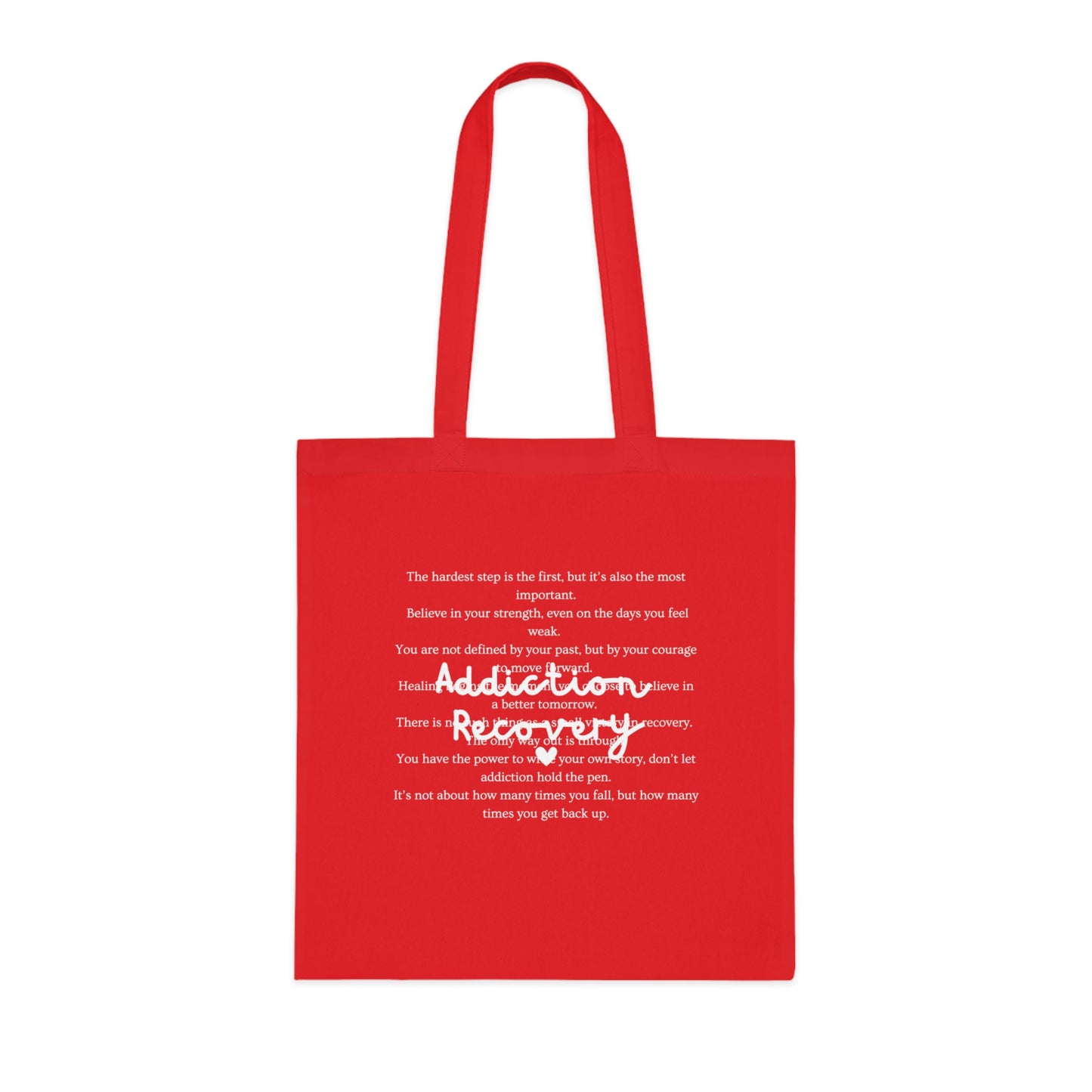 Addiction Recovery Inspirational Message Tote • Eco-Friendly Cotton Grocery Tote