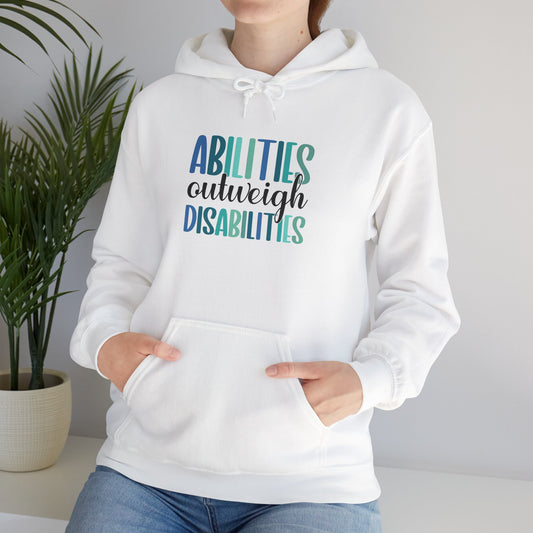 Abilities Outweigh Disabilities Disability Awareness Hoodie | Adult Unisex Hoodie