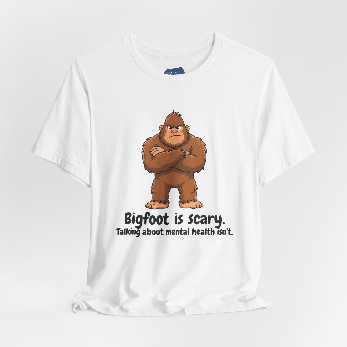Bigfoot Is Scary Mental Health Awareness Tee | Adult Unisex T-Shirt