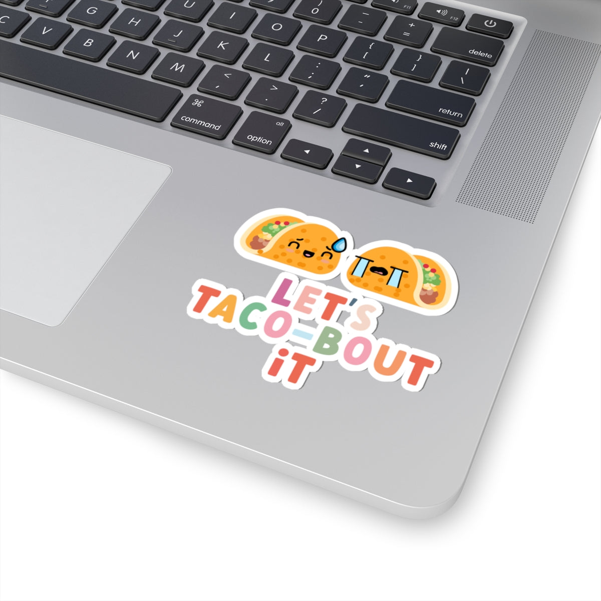 Let's Taco-bout It • Kiss-Cut Sticker