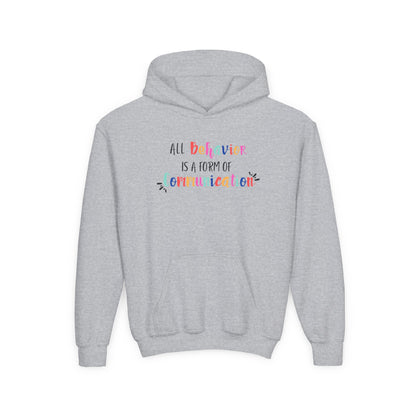 All Behavior is a Form of Communication • Unisex Youth Hoodie