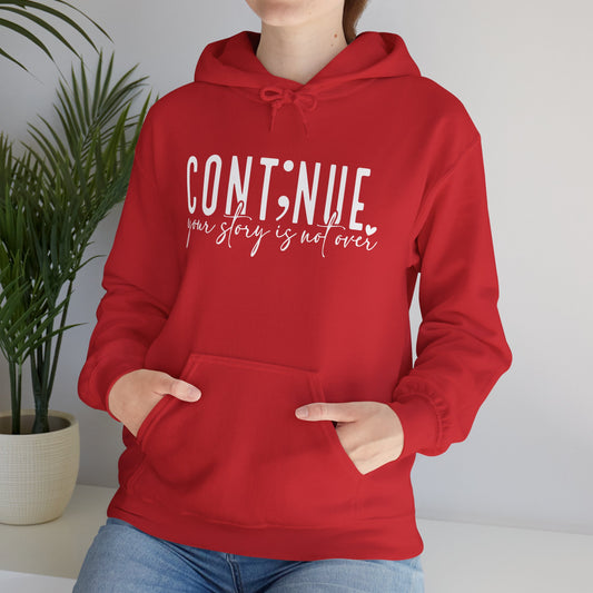 Cont;nue. Your Story is Not Over | Unisex Adult Hoodie