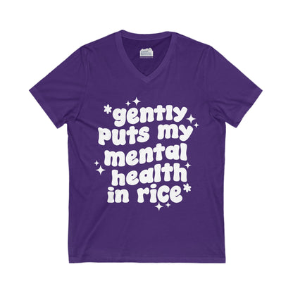 Gently Puts My Mental Health in Rice • Unisex Adult V-Neck T-Shirt