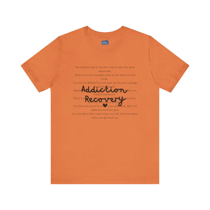 Addiction Recovery Inspirational Message • Unisex Adult Short Sleeve T-Shirt