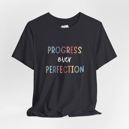 Progress Over Perfection Tee • Unisex Adult Short Sleeve T-Shirt