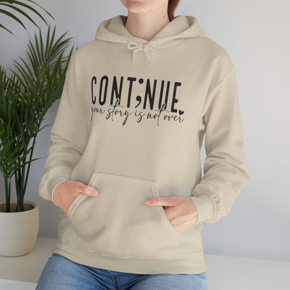 Cont;nue. Your Story is Not Over | Unisex Adult Hoodie