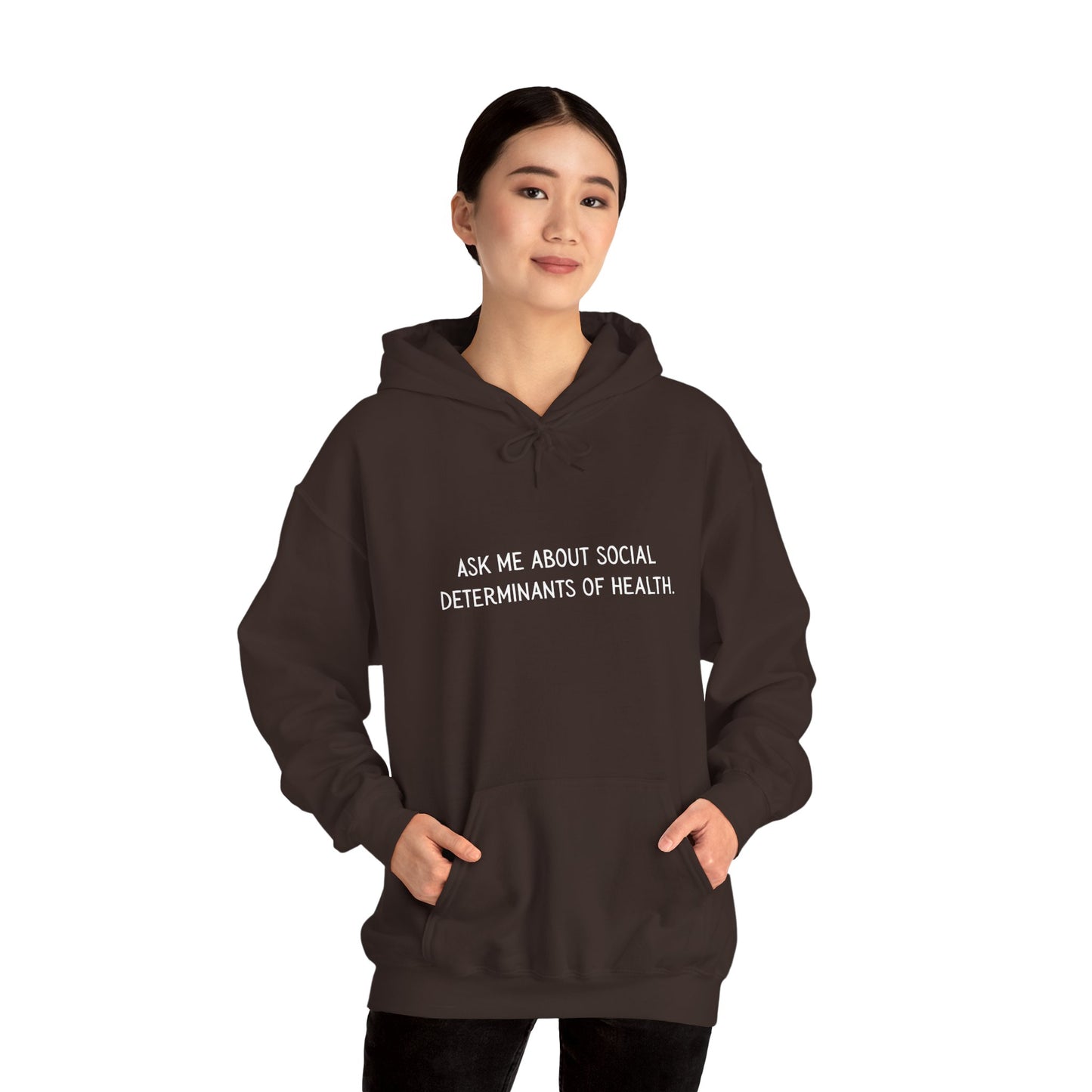 Ask Me About Social Determinants of Health • Unisex Adult Hoodie