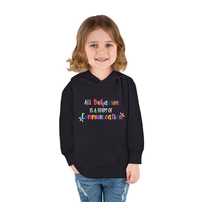 All Behavior is a Form of Communication • Unisex Toddler Fleece Hoodie
