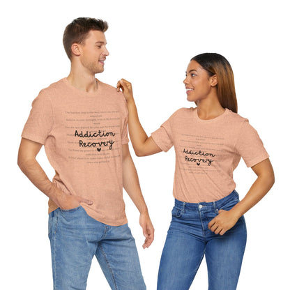 Addiction Recovery Inspirational Message • Unisex Adult Short Sleeve T-Shirt