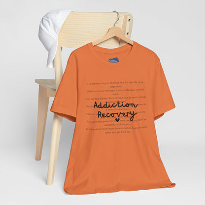 Addiction Recovery Inspirational Message • Unisex Adult Short Sleeve T-Shirt