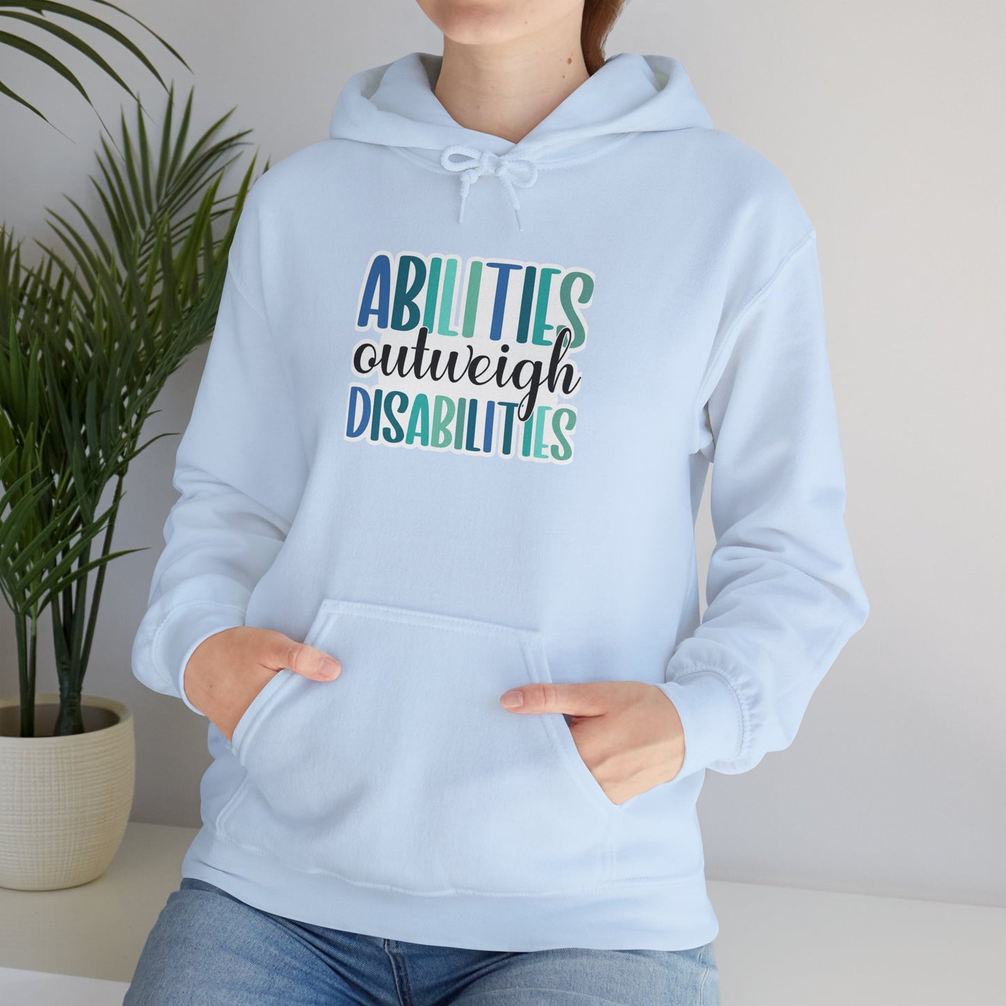 Abilities Outweigh Disabilities Disability Awareness Hoodie | Adult Unisex Hoodie