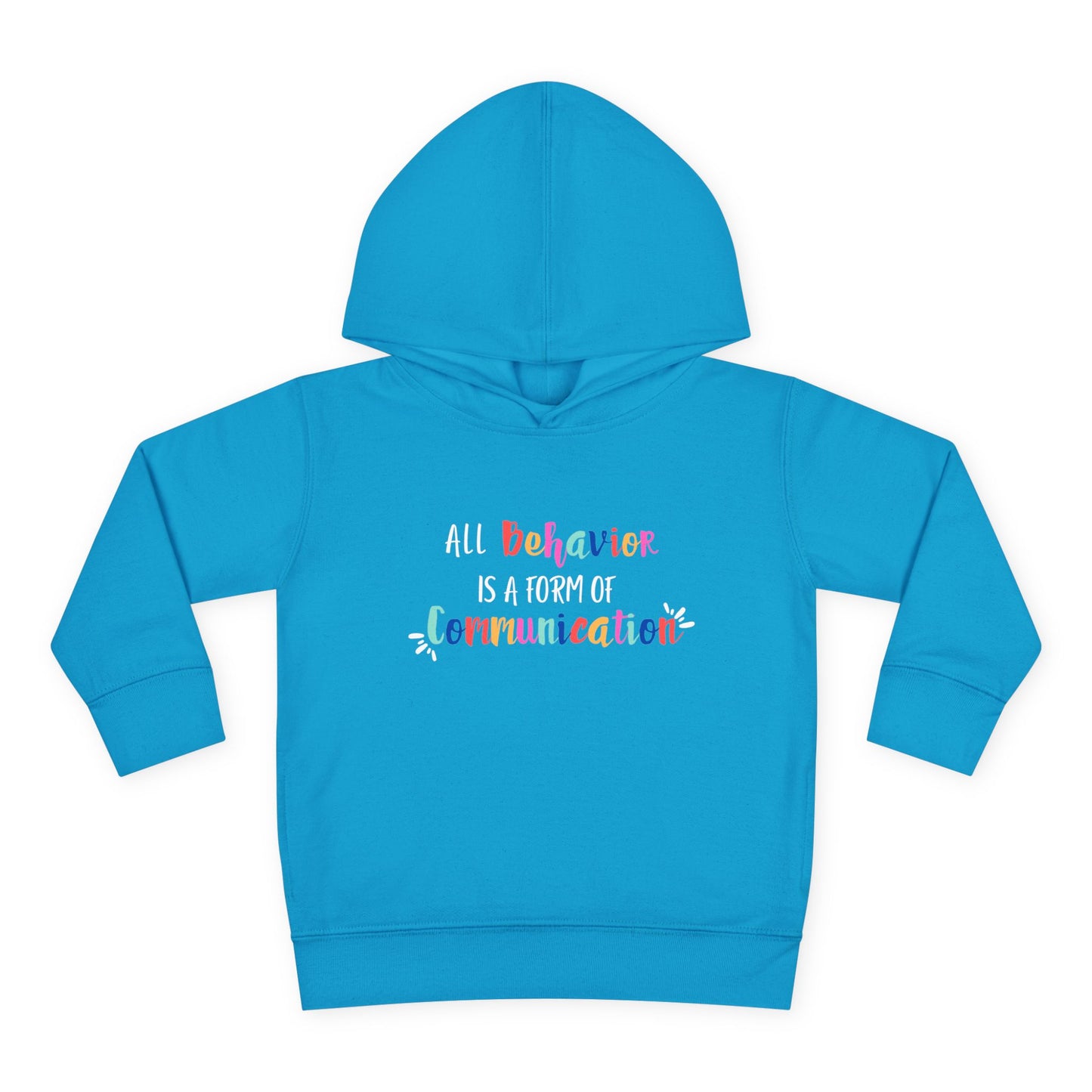 All Behavior is a Form of Communication • Unisex Toddler Fleece Hoodie