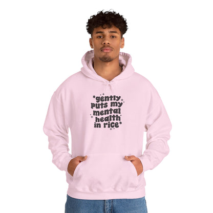 Gently Puts My Mental Health in Rice • Unisex Adult Hoodie