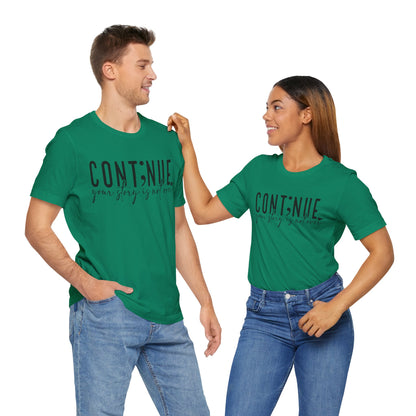 Cont;nue. Your Story is Not Over | Unisex Adult Short Sleeve T-Shirt
