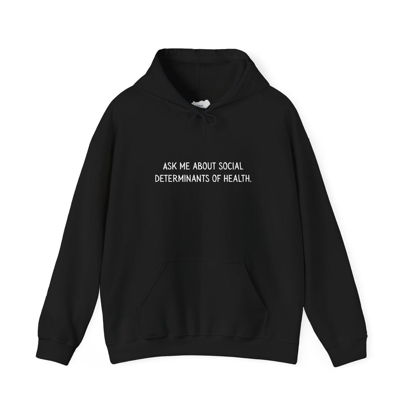 Ask Me About Social Determinants of Health • Unisex Adult Hoodie
