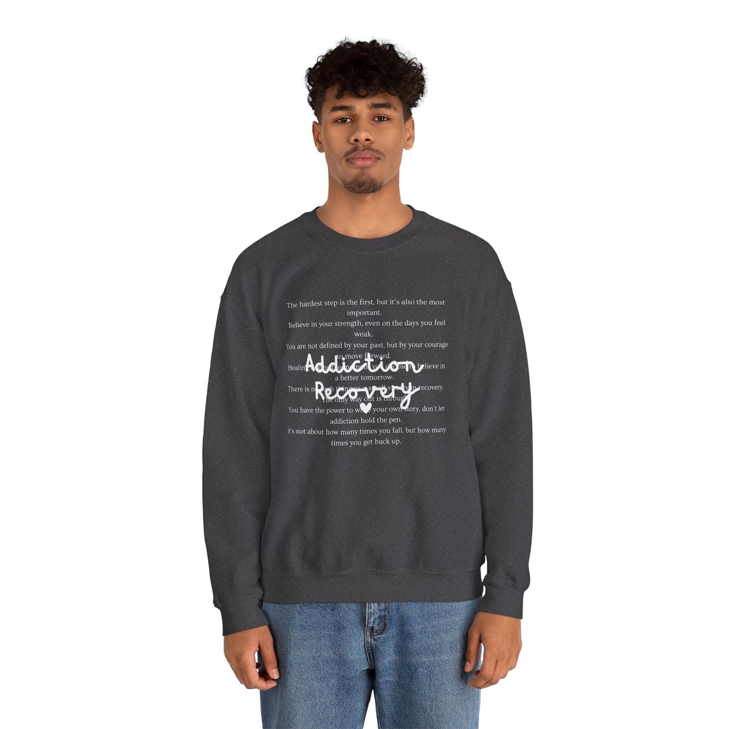 Addiction Recovery Inspirational Message Crewneck • Unisex Crewneck Sweatshirt