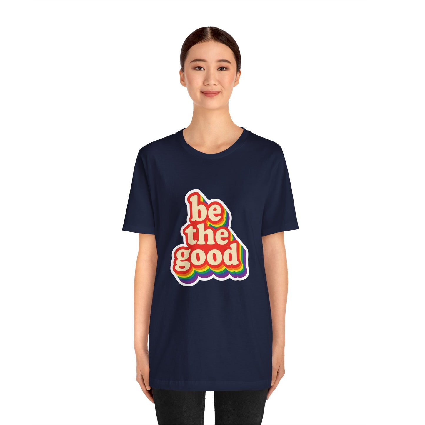 Be The Good Retro Rainbow Tee | Unisex Adult T-Shirt