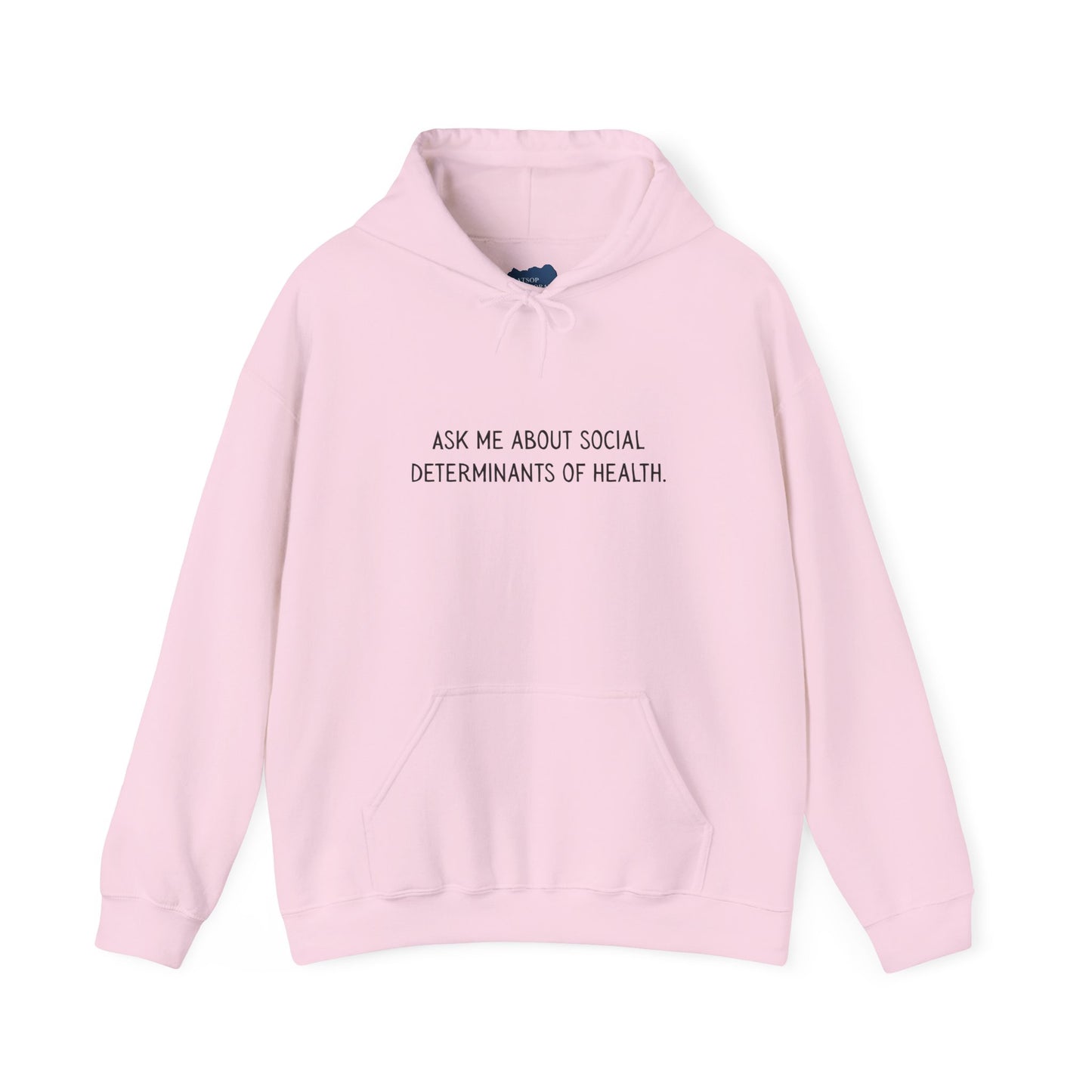 Ask Me About Social Determinants of Health • Unisex Adult Hoodie