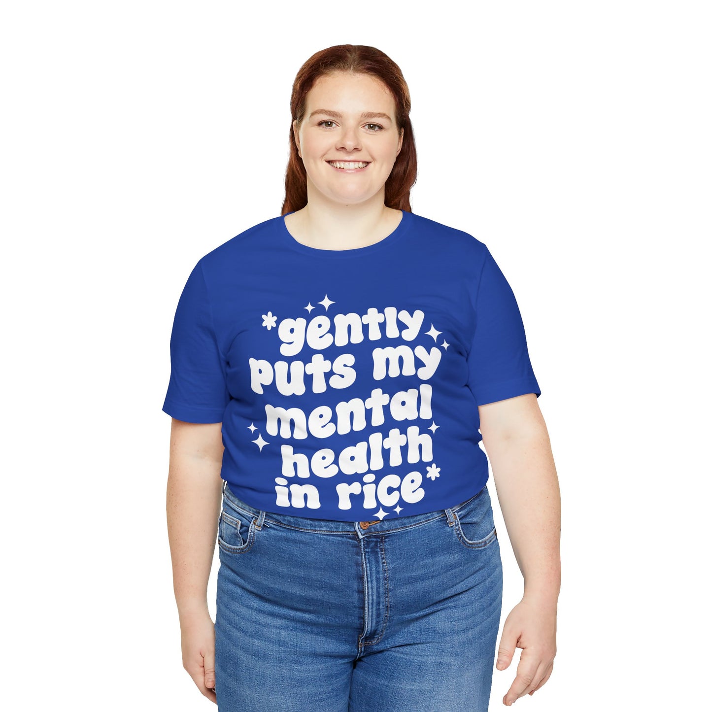 Gently Puts My Mental Health in Rice • Unisex Adult Short Sleeve Tee