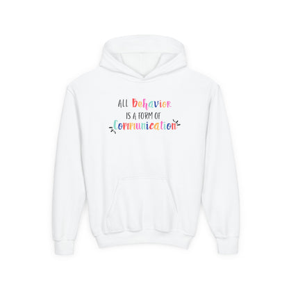 All Behavior is a Form of Communication • Unisex Youth Hoodie