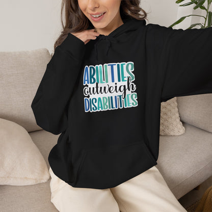 Abilities Outweigh Disabilities Disability Awareness Hoodie | Adult Unisex Hoodie