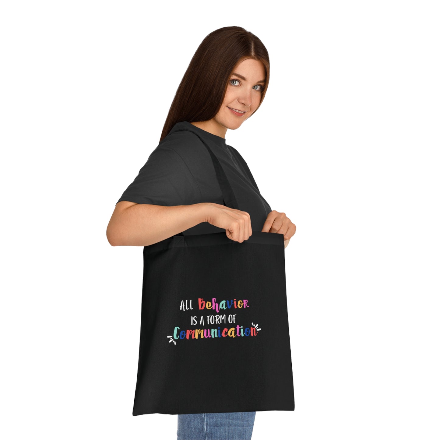 All Behavior is a Form of Communication • Eco-Friendly Cotton Grocery Tote