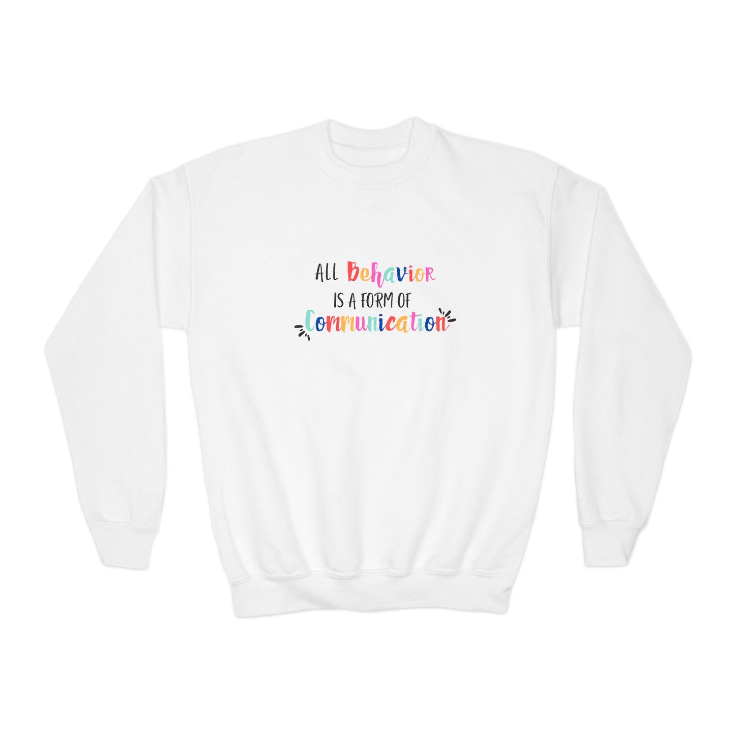 All Behavior is a Form of Communication • Unisex Youth Crewneck Sweatshirt