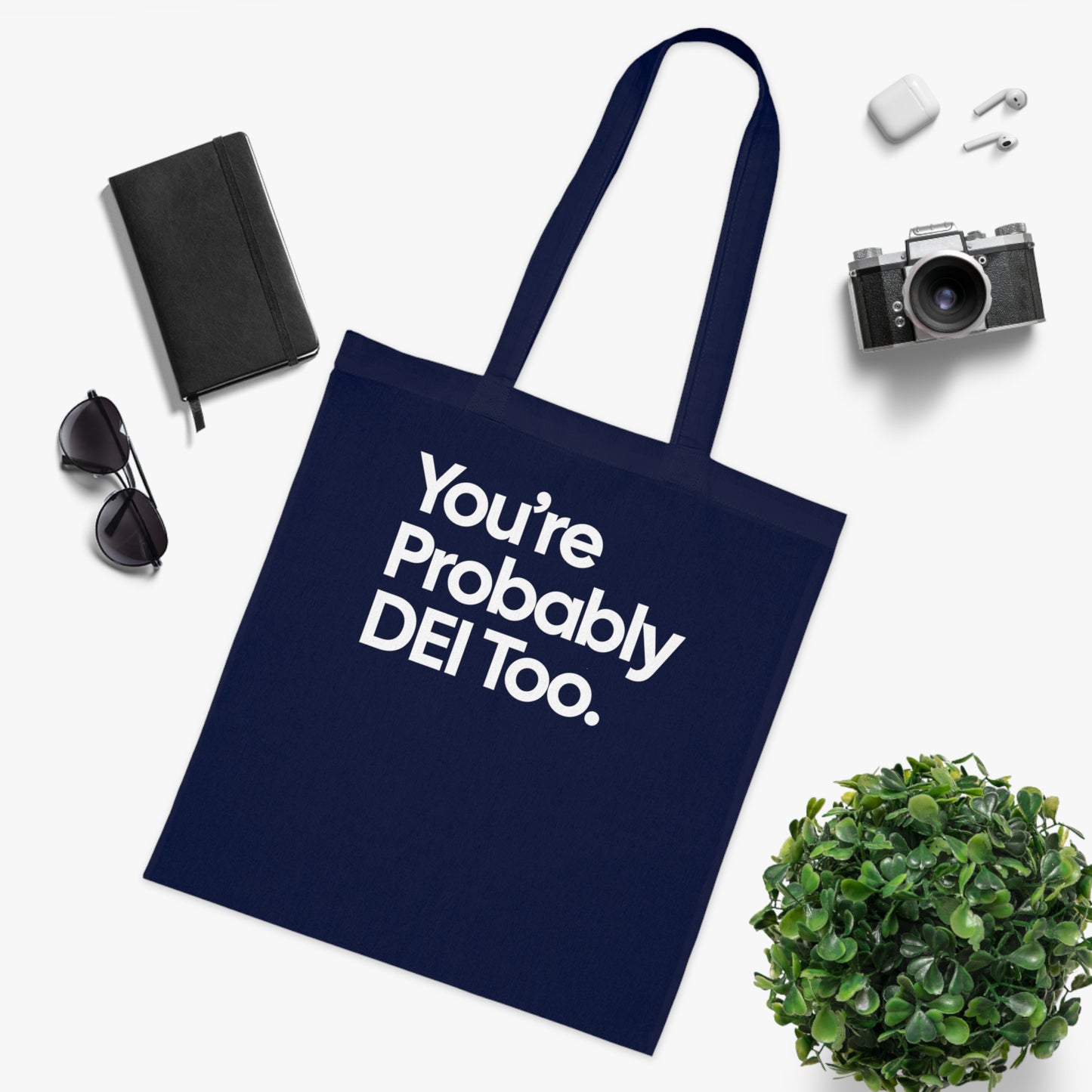 You're Probably DEI Too, Diversity Statement • Eco-Friendly Cotton Grocery Tote