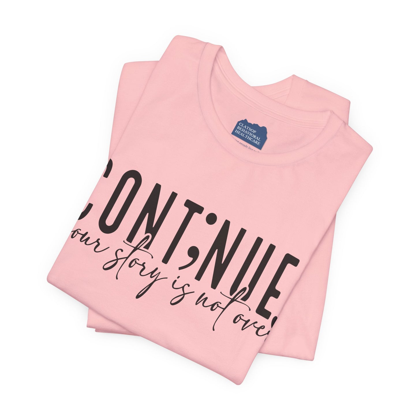 Cont;nue. Your Story is Not Over | Unisex Adult Short Sleeve Tee