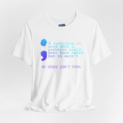 Semicolon Suicide Attempt Survivor Awareness | Unisex Adult Short Sleeve T-Shirt