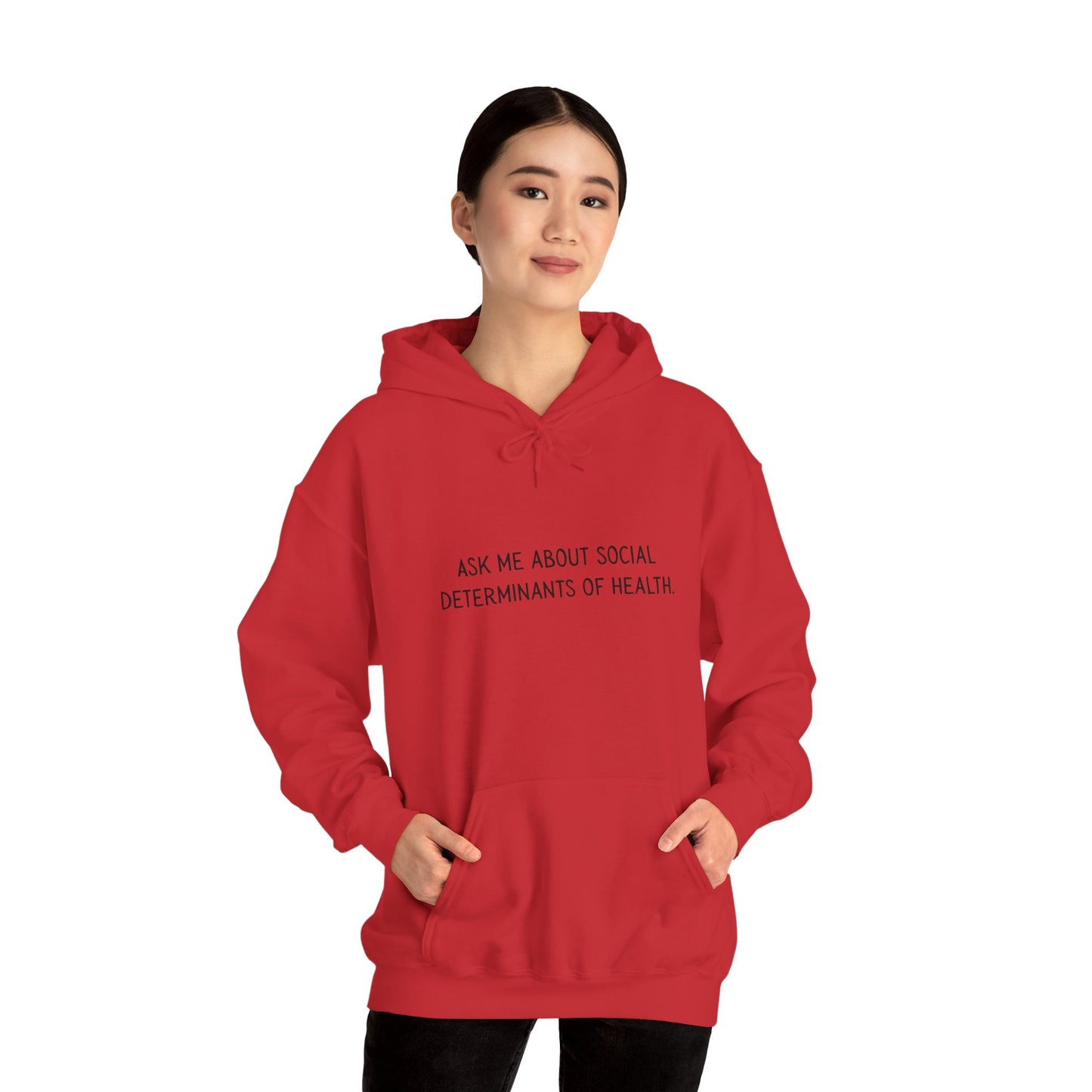 Ask Me About Social Determinants of Health • Unisex Adult Hoodie