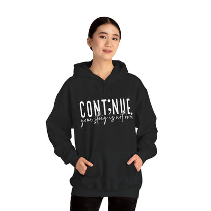 Cont;nue. Your Story is Not Over | Unisex Adult Hoodie
