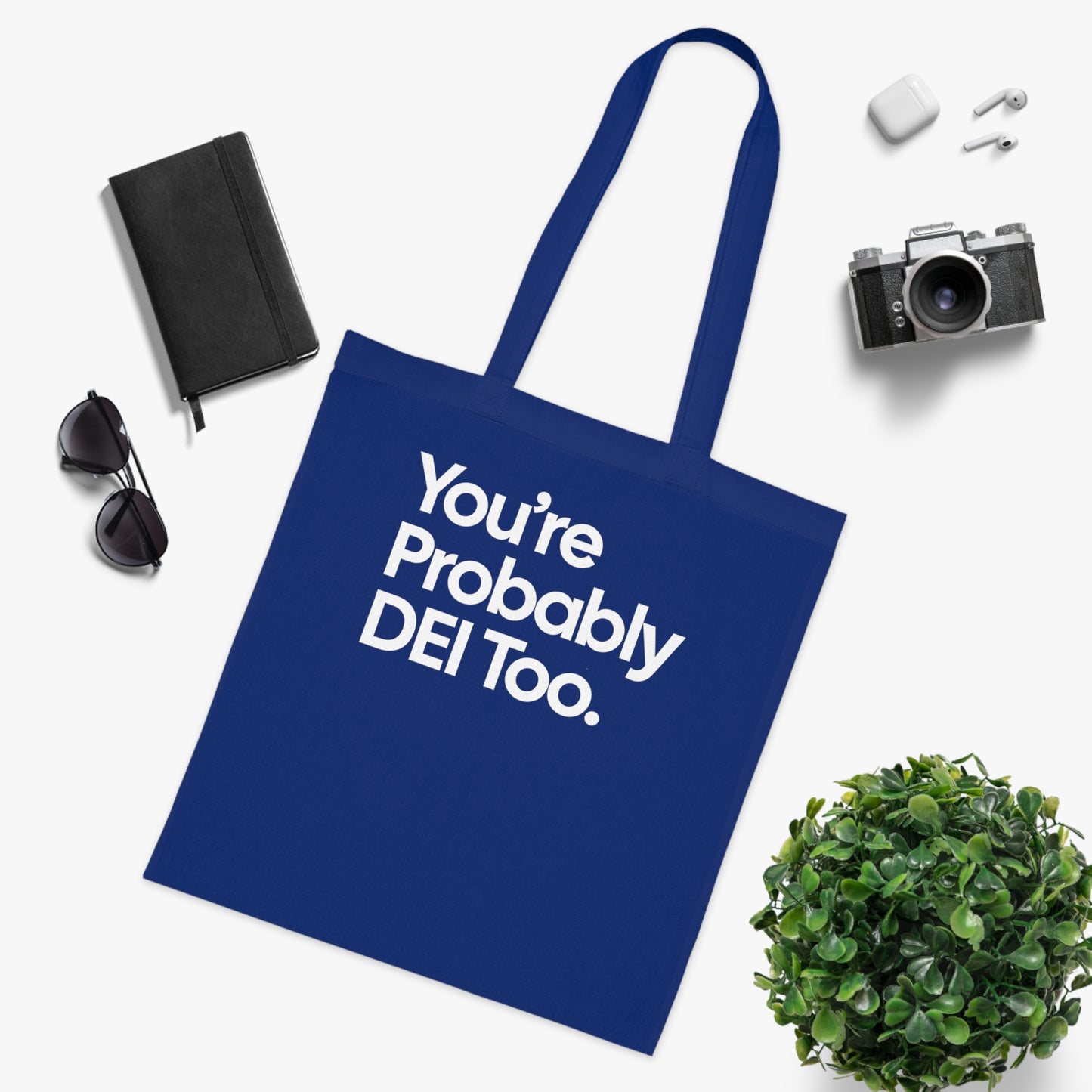 You're Probably DEI Too, Diversity Statement • Eco-Friendly Cotton Grocery Tote