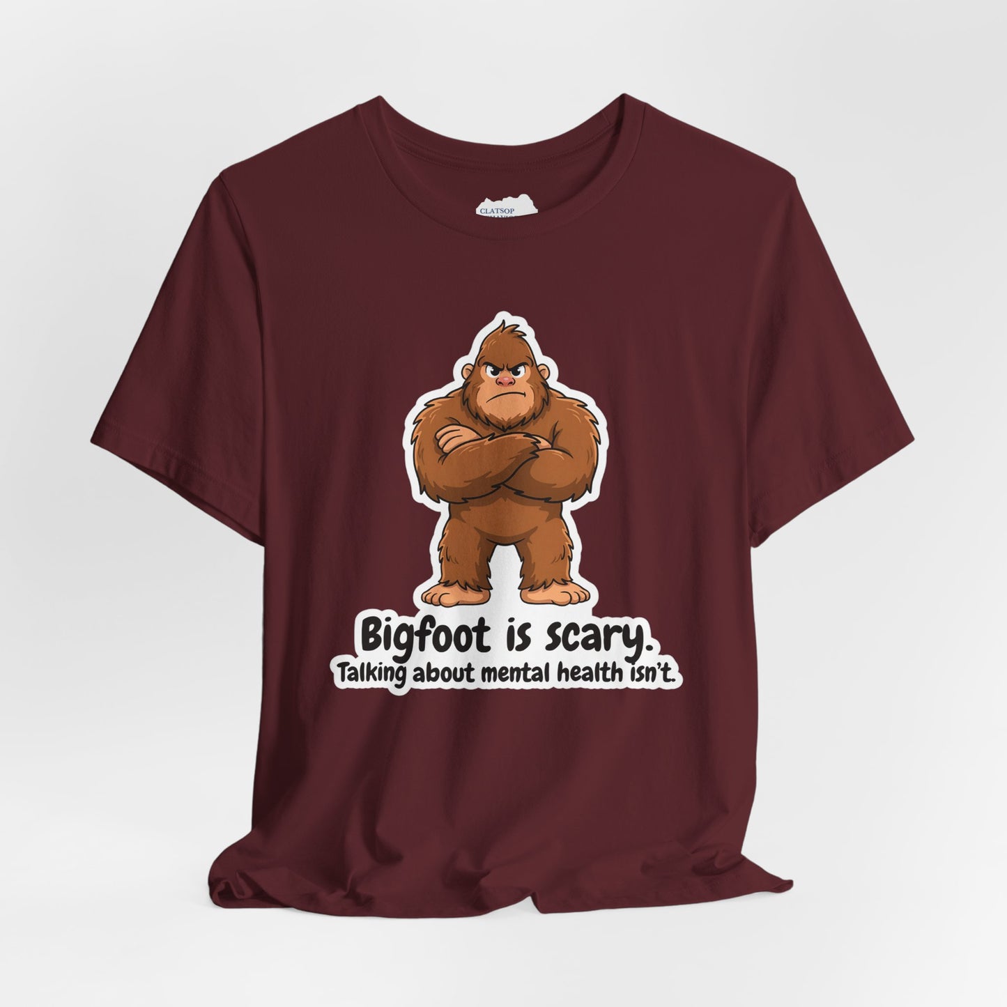 Bigfoot Is Scary Mental Health Awareness Tee | Adult Unisex T-Shirt