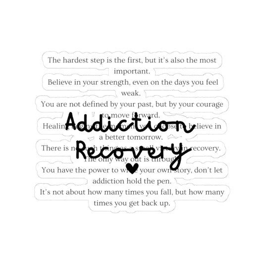 Addiction Recovery Inspirational Message Sticker • Kiss-Cut Sticker