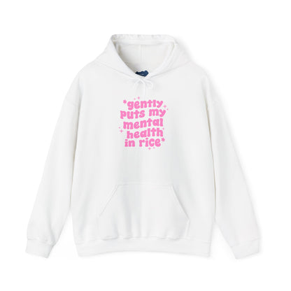 Gently Puts My Mental Health in Rice • Unisex Adult Hoodie