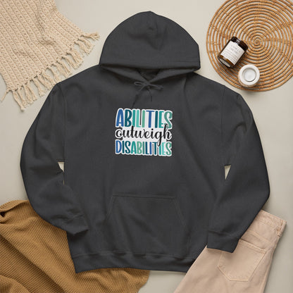 Abilities Outweigh Disabilities Disability Awareness Hoodie | Adult Unisex Hoodie