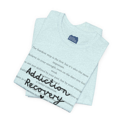 Addiction Recovery Inspirational Message • Unisex Adult Short Sleeve T-Shirt