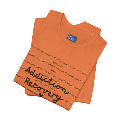 Addiction Recovery Inspirational Message • Unisex Adult Short Sleeve T-Shirt