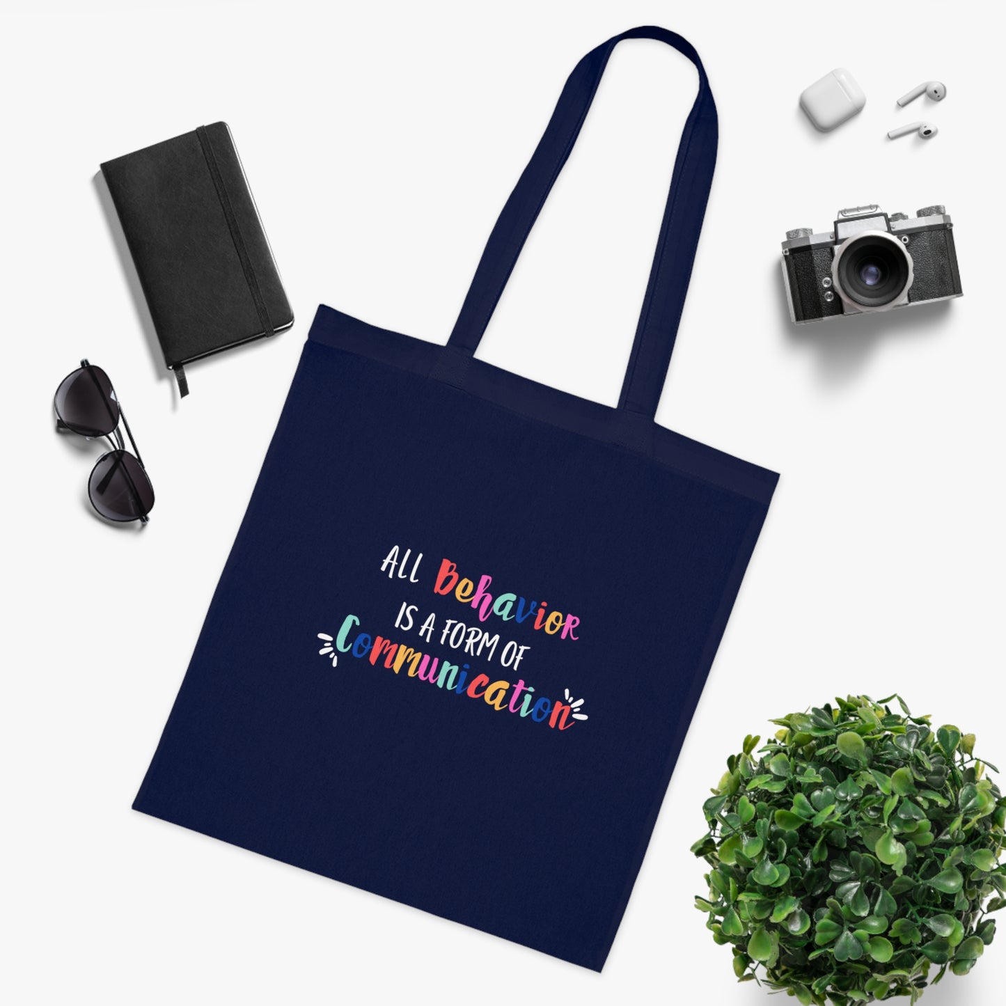All Behavior is a Form of Communication • Eco-Friendly Cotton Grocery Tote