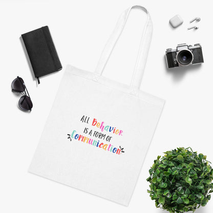 All Behavior is a Form of Communication • Eco-Friendly Cotton Grocery Tote