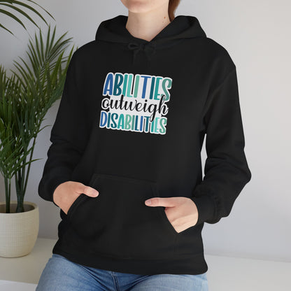 Abilities Outweigh Disabilities Disability Awareness Hoodie | Adult Unisex Hoodie