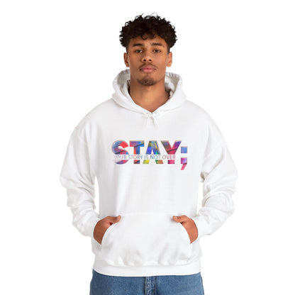Stay; Your Story is Not Over | Unisex Adult Hoodie