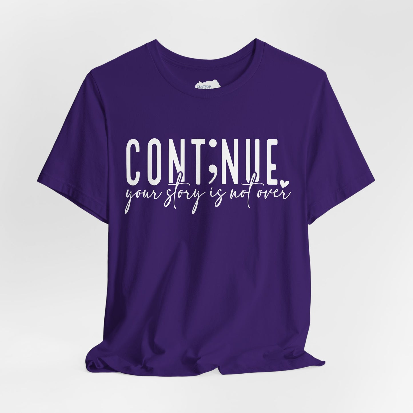 Cont;nue. Your Story is Not Over | Unisex Adult Short Sleeve Tee