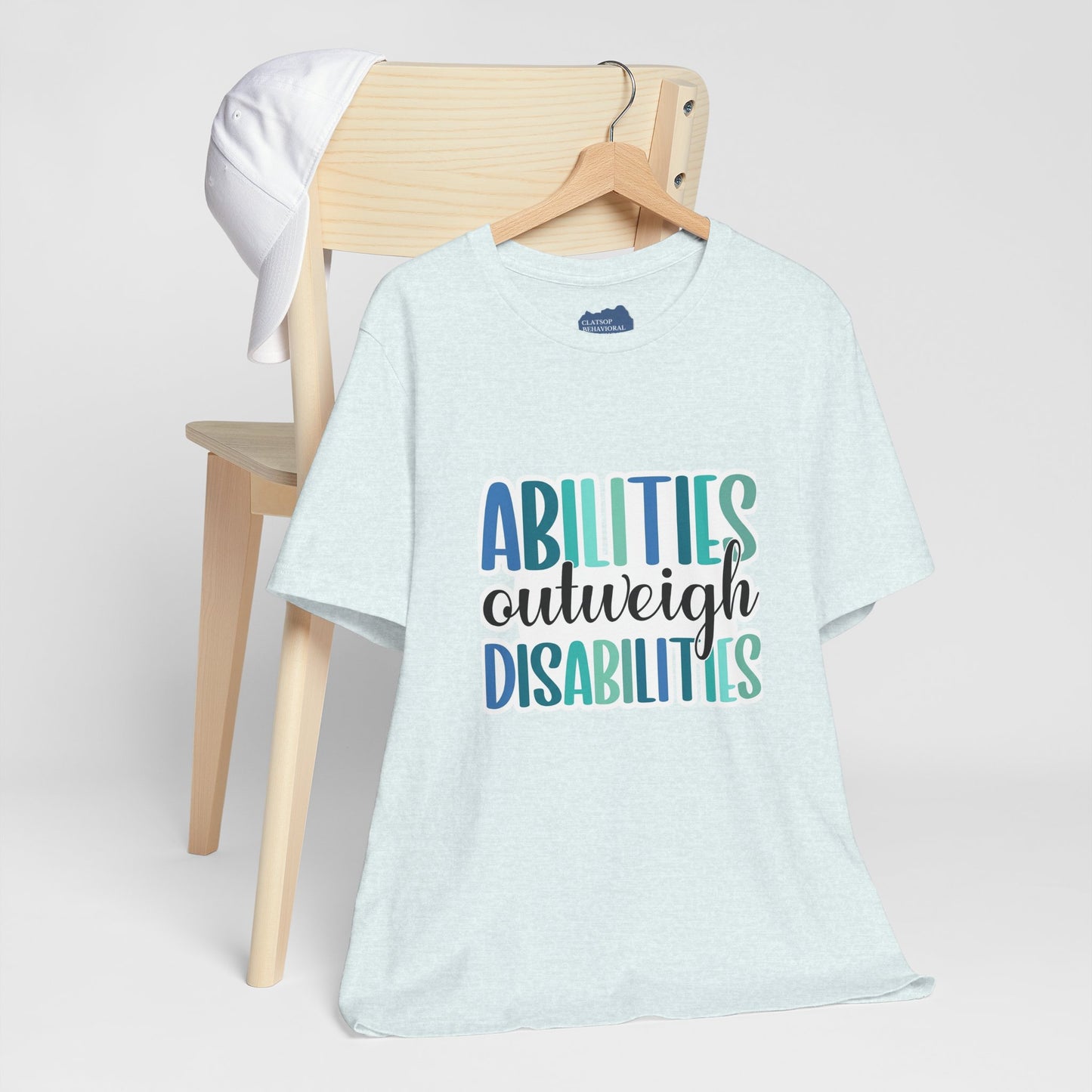Abilities Outweigh Disabilities T-Shirt