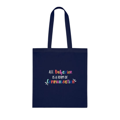 All Behavior is a Form of Communication • Eco-Friendly Cotton Grocery Tote