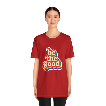 Be The Good Retro Rainbow Tee | Unisex Adult T-Shirt