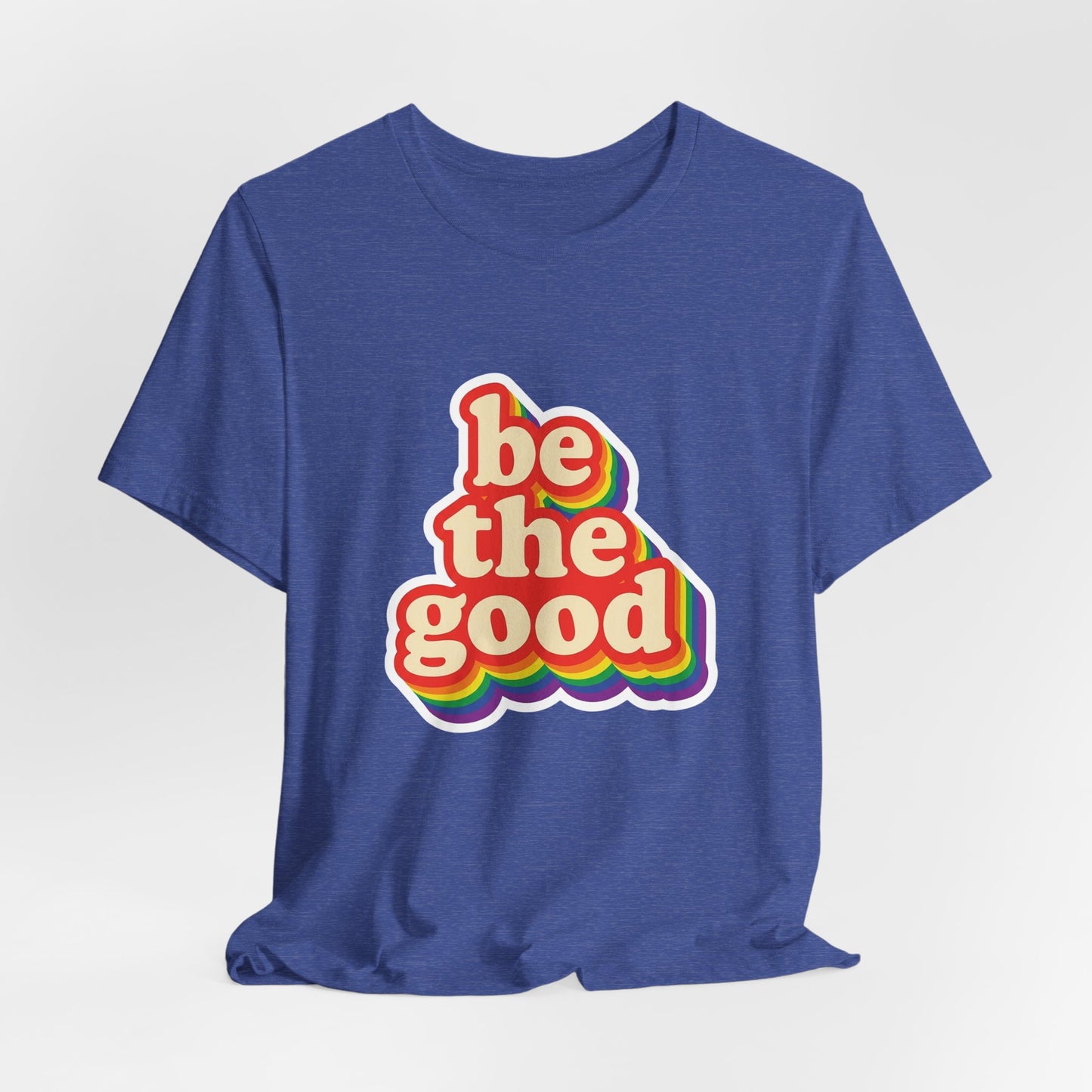 Be The Good Retro Rainbow Tee | Unisex Adult T-Shirt