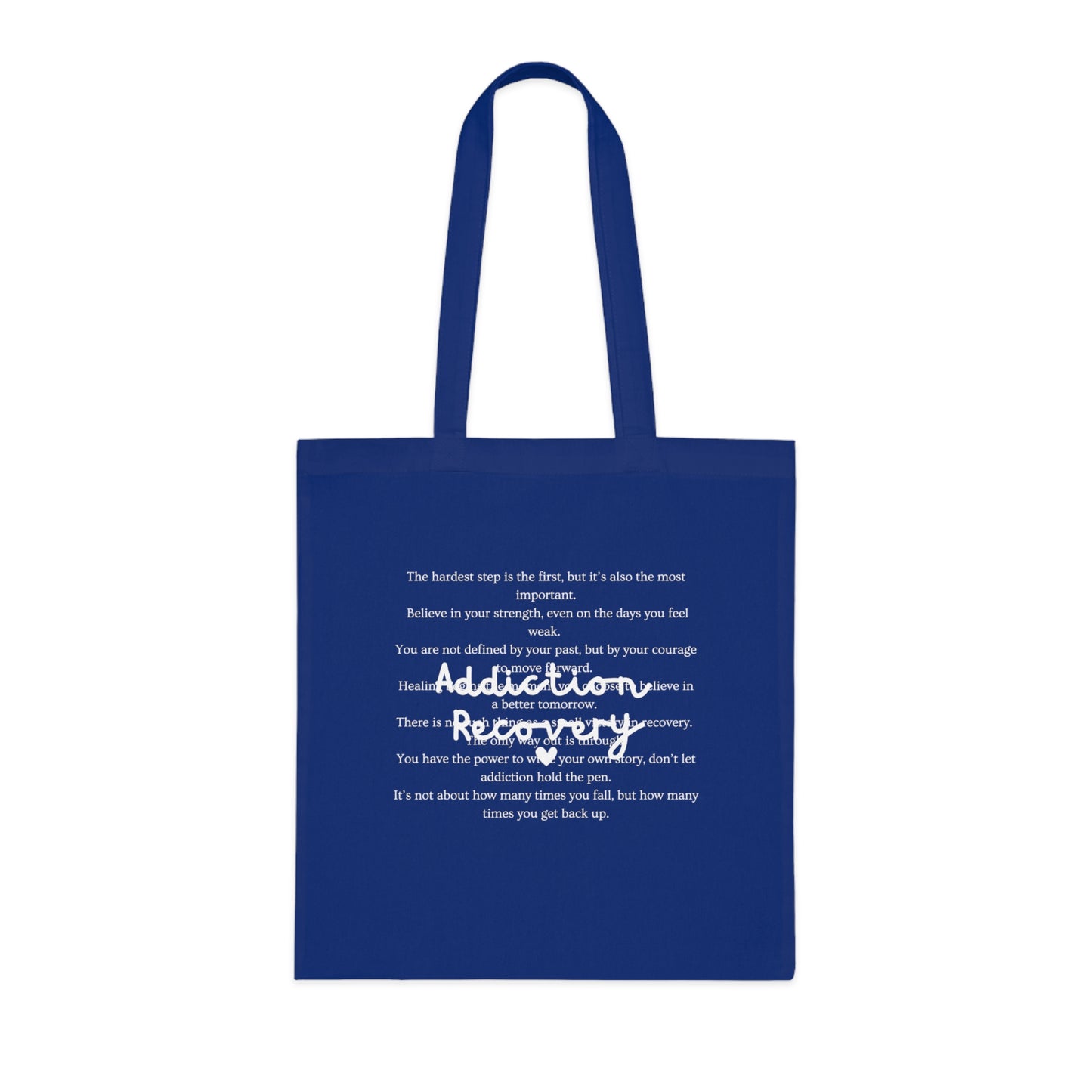 Addiction Recovery Inspirational Message Tote • Eco-Friendly Cotton Grocery Tote