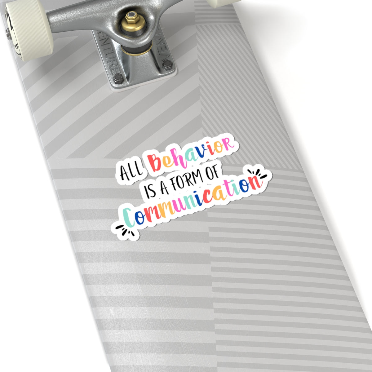 All Behavior is a Form of Communication • Kiss-Cut Stickers